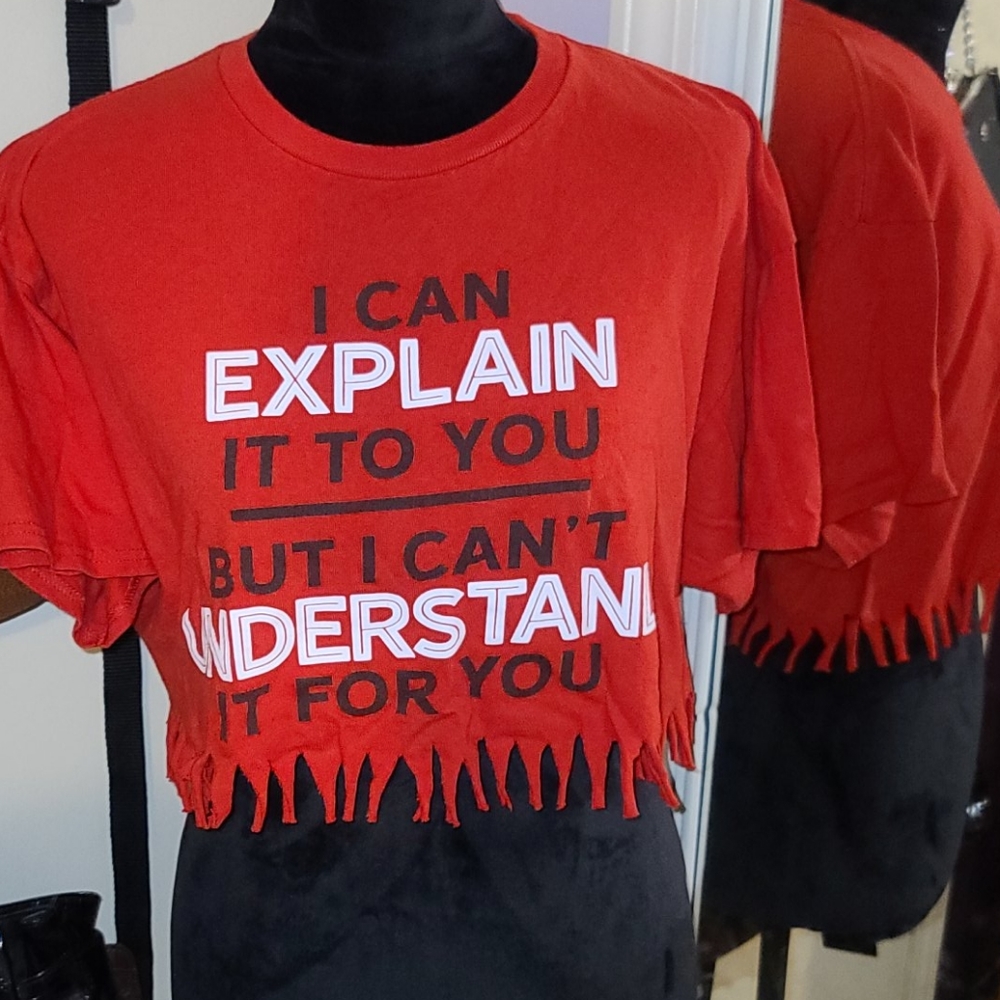 Custom cut crop top with saying size Large